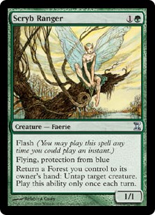 Scryb Ranger
 Flash
Flying, protection from blue
Return a Forest you control to its owner's hand: Untap target creature. Activate only once each turn.
